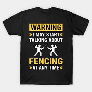 Warning Fencing Fencer T-Shirt